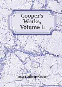 Cooper's Works, Volume 1