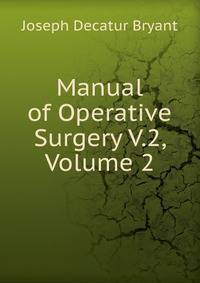 Manual of Operative Surgery V.2, Volume 2
