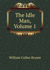 The Idle Man, Volume 1