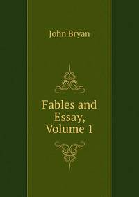 Fables and Essay, Volume 1
