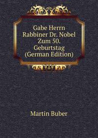 Gabe Herrn Rabbiner Dr. Nobel Zum 50. Geburtstag (German Edition)