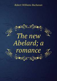 The new Abelard; a romance