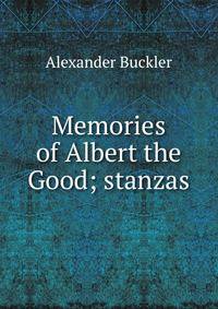 Memories of Albert the Good; stanzas