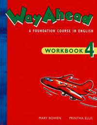 Way Ahead 4. A Foundation Course in English. Workbook