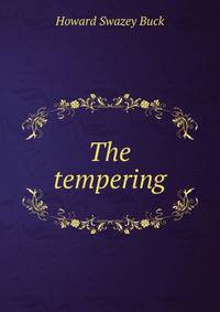 The tempering