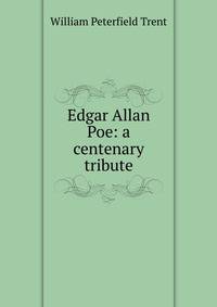 Edgar Allan Poe: a centenary tribute