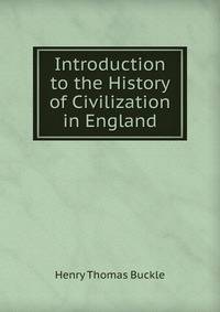 Introduction to the History of Civilization in England