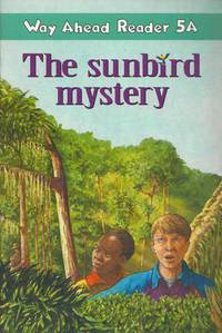 Way Ahead Readers 5a. Sunbird Mystery