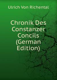 Chronik Des Constanzer Concils (German Edition)
