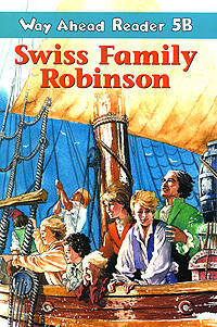 Way Ahead Readers 5: Swiss Family Robinson