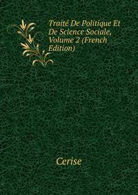 Traite De Politique Et De Science Sociale, Volume 2 (French Edition)