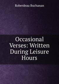 Occasional Verses: Written During Leisure Hours