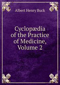 Cyclop?dia of the Practice of Medicine, Volume 2