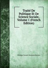 Traite De Politique Et De Science Sociale, Volume 1 (French Edition)
