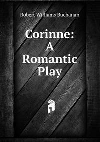 Corinne: A Romantic Play