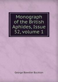 Monograph of the British Aphides, Issue 52, volume 1