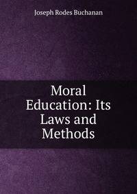 Moral Education: Its Laws and Methods