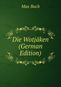 Die Wotjaken (German Edition)