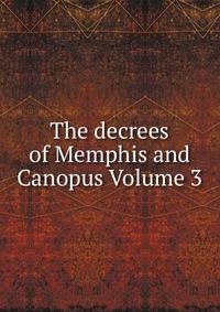 The decrees of Memphis and Canopus Volume 3