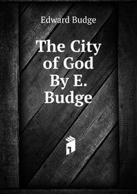 The City of God By E. Budge.