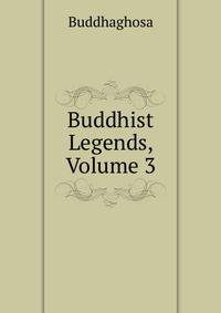 Buddhist Legends, Volume 3