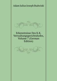 Erkenntnisse Des K.K. Verwaltungsgerichtshofes, Volume 7 (German Edition)