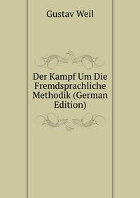 Der Kampf Um Die Fremdsprachliche Methodik (German Edition)