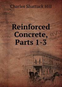Reinforced Concrete, Parts 1-3