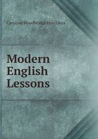 Modern English Lessons .