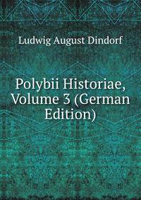 Polybii Historiae, Volume 3 (German Edition)