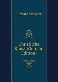 Christliche Kunst (German Edition)
