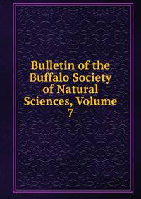 Bulletin of the Buffalo Society of Natural Sciences, Volume 7