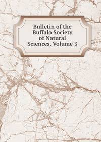Bulletin of the Buffalo Society of Natural Sciences, Volume 3
