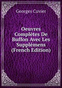 Oeuvres Completes De Buffon Avec Les Supplemens (French Edition)
