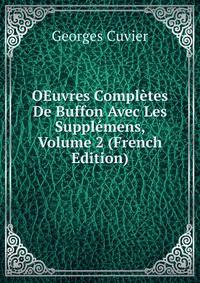 OEuvres Completes De Buffon Avec Les Supplemens, Volume 2 (French Edition)
