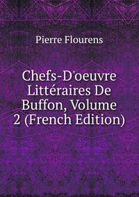 Chefs-D'oeuvre Litt?raires De Buffon, Volume 2 (French Edition)