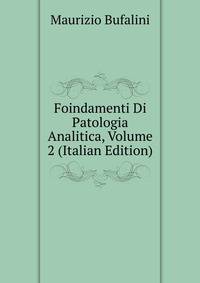 Foindamenti Di Patologia Analitica, Volume 2 (Italian Edition)
