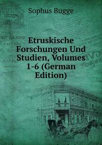 Etruskische Forschungen Und Studien, Volumes 1-6 (German Edition)