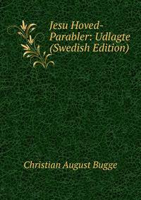 Jesu Hoved-Parabler: Udlagte (Swedish Edition)