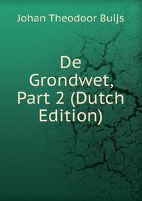 De Grondwet, Part 2 (Dutch Edition)