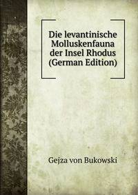 Die levantinische Molluskenfauna der Insel Rhodus (German Edition)