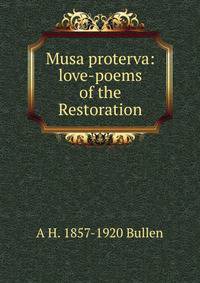 Musa proterva: love-poems of the Restoration