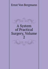 A System of Practical Surgery, Volume 2