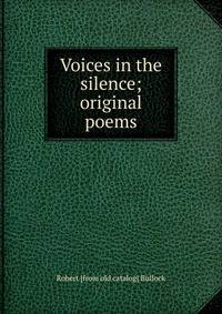 Voices in the silence; original poems
