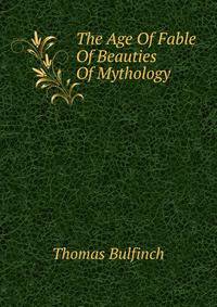The Age Of Fable Of Beauties Of Mythology