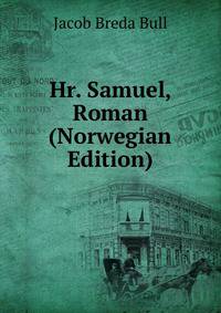Hr. Samuel, Roman (Norwegian Edition)