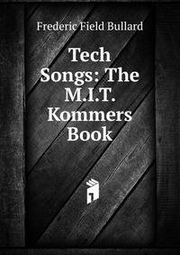 Tech Songs: The M.I.T. Kommers Book