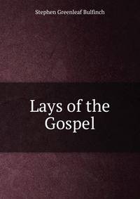 Lays of the Gospel