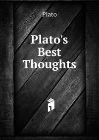 Plato's Best Thoughts