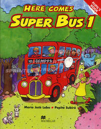 Here Comes Super Bus 1. Pupil's Book
